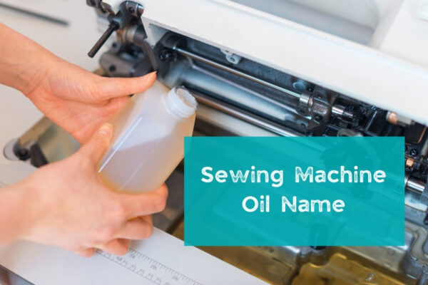 8 Best Sewing Machine Oil Name